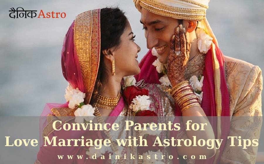 Convince Parents for Love Marriage with Astrology Tips